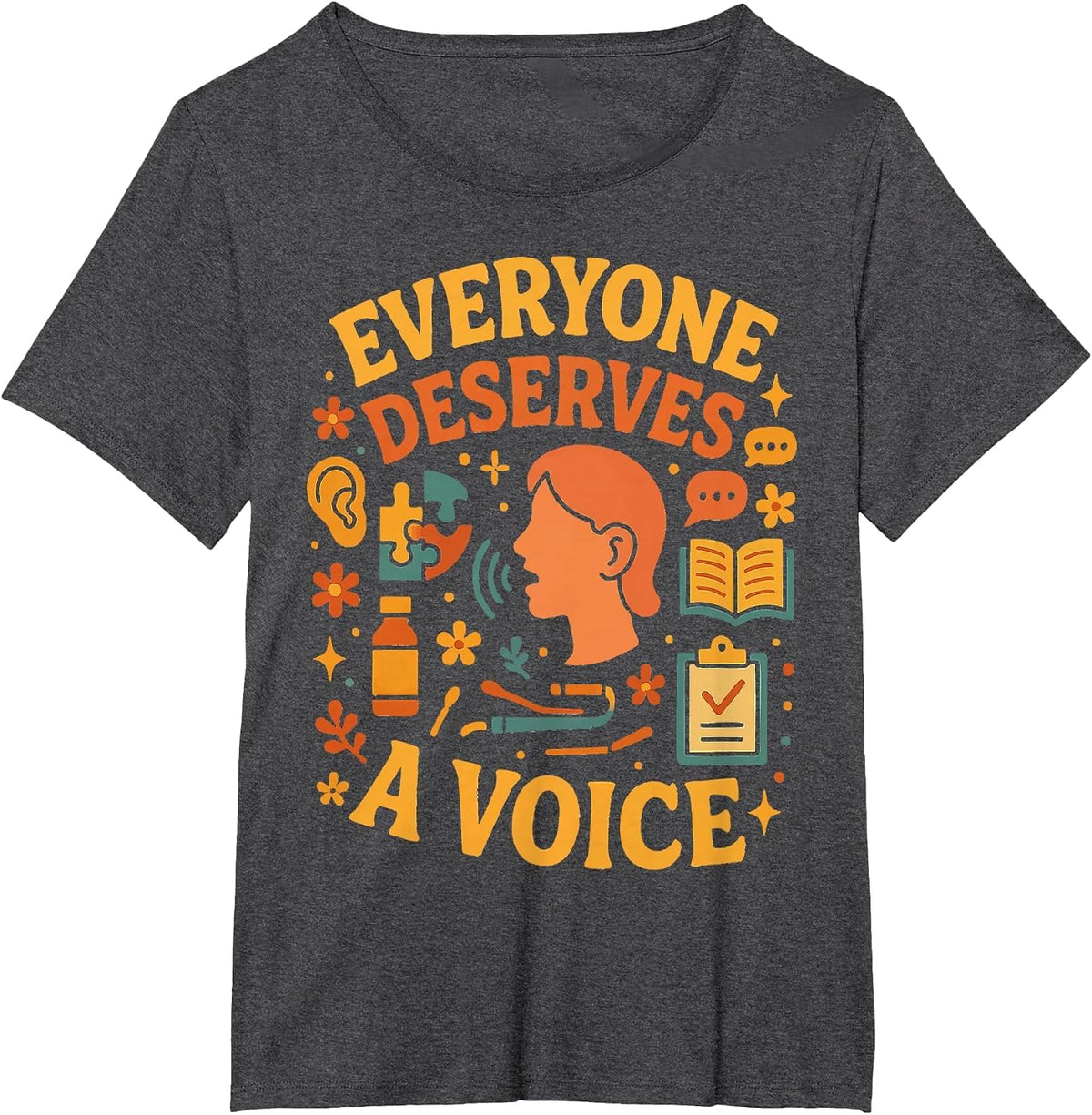 Everyone Deserves A Voice T-Shirt - Dark Heather Grey