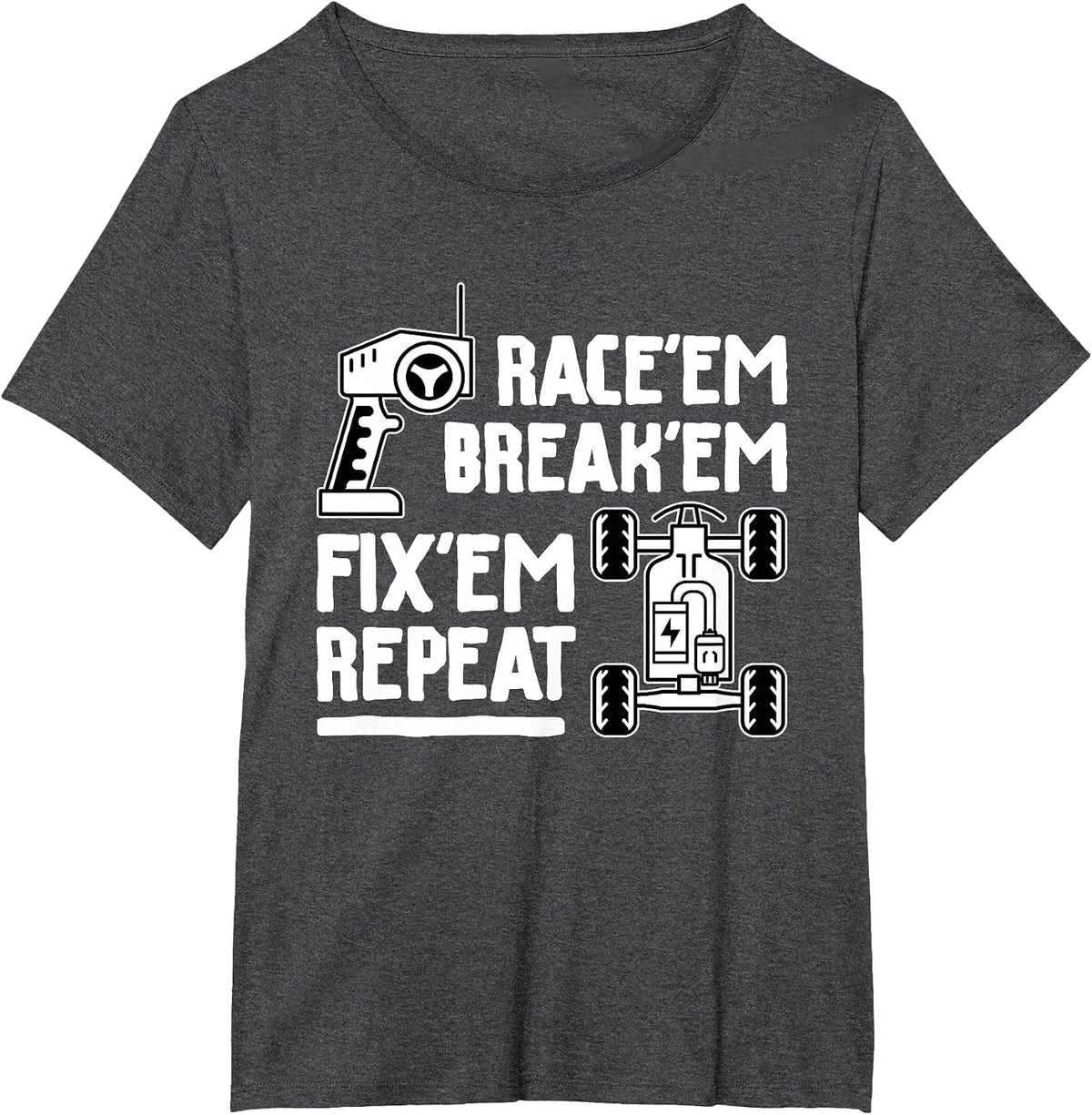 Race'em Break'em Fix'em Repeat - RC Car Racing Lover T-Shirt - Dark Heather Grey