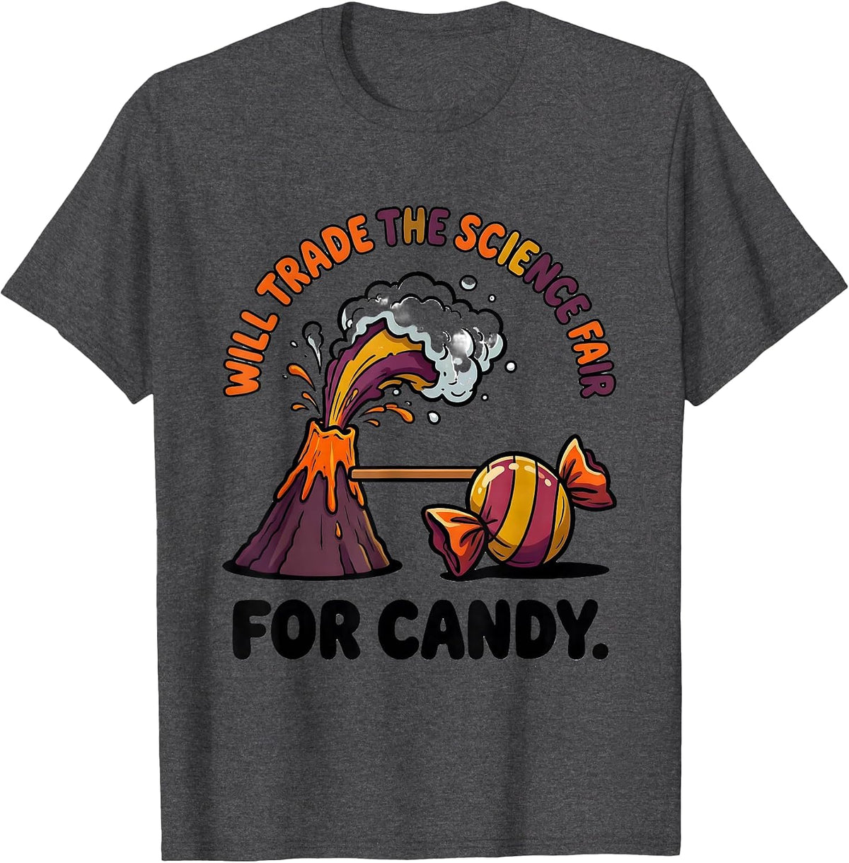 Will Trade The Science Fair For Candy Teacher Halloween T-Shirt - Dark Heather Grey