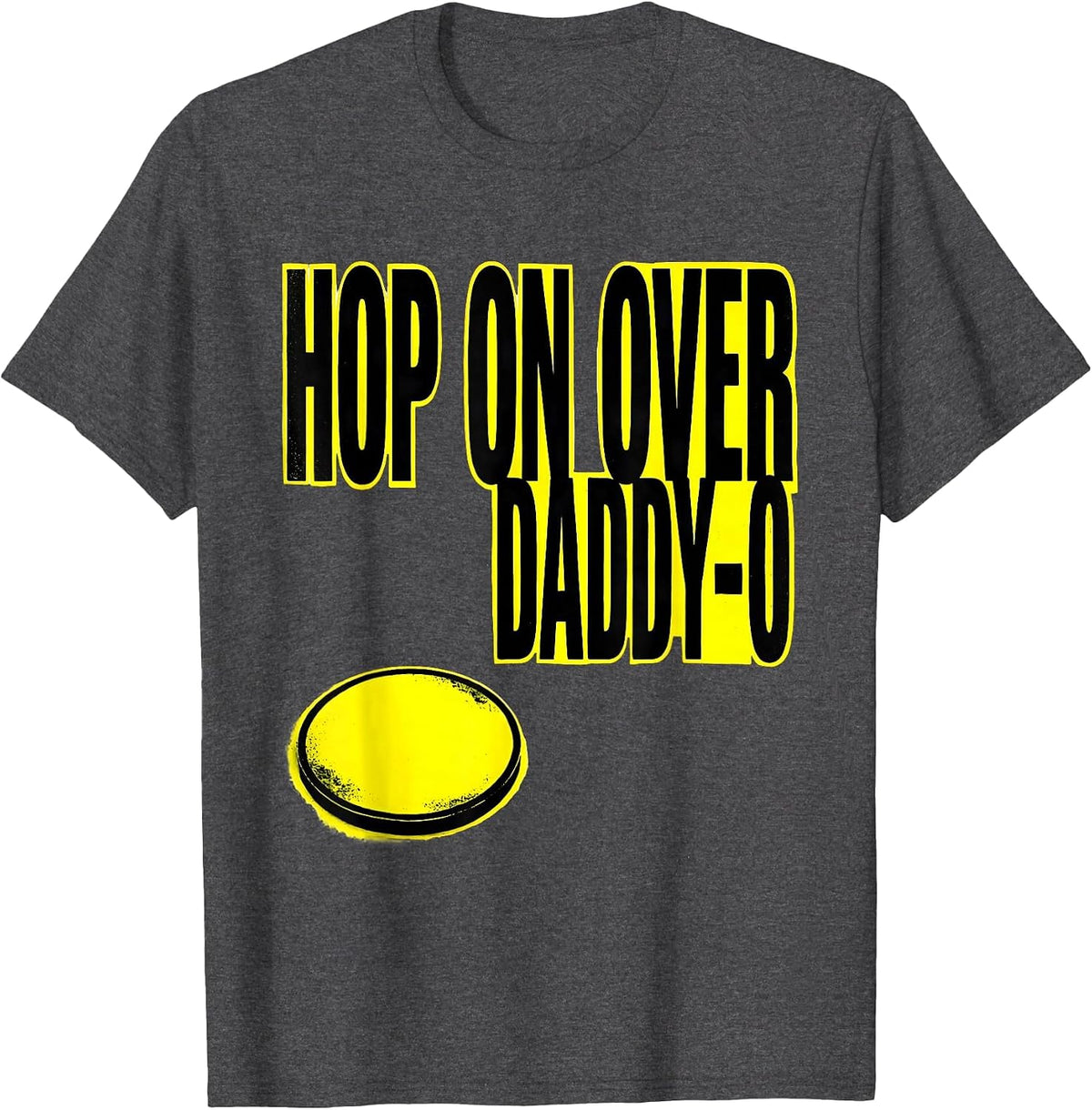 Men's Hop On Over, Daddy-O 50s Sock Hop Rockabilly Party Retro T-Shirt - Dark Heather Grey