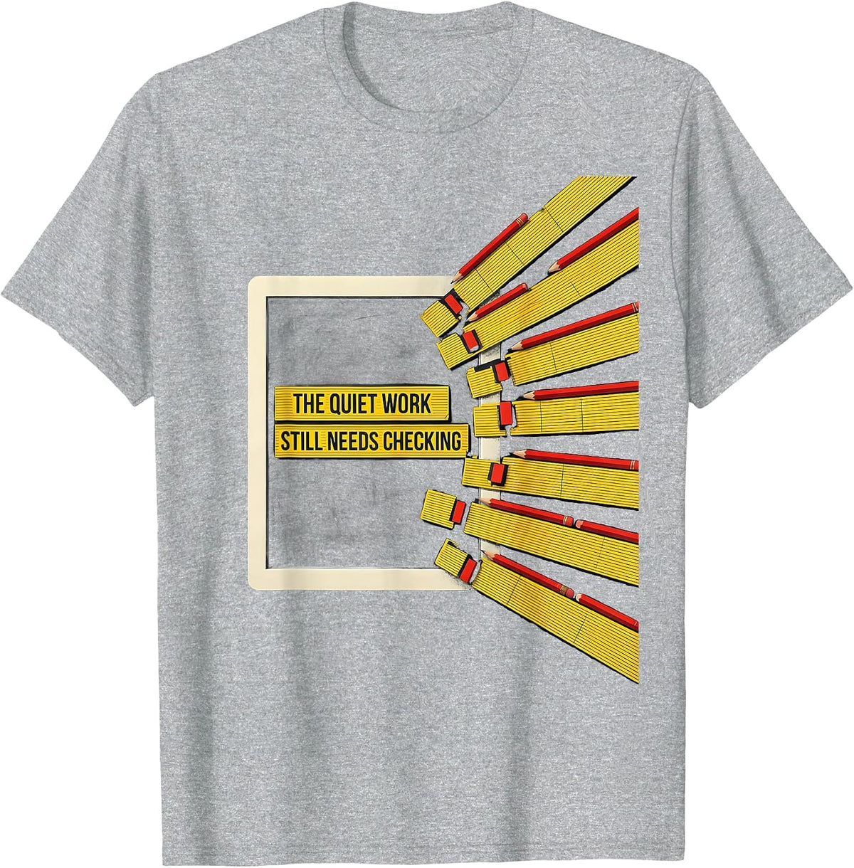 Men's The Quiet Work Still Needs Checking Funny Teacher Humor T-Shirt - Heather Grey