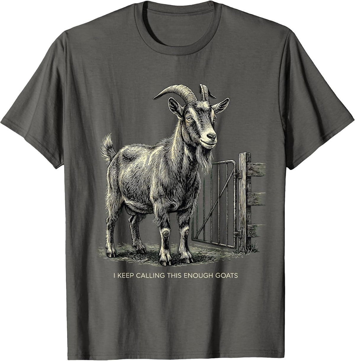 I Keep Calling This Enough Goats Funny Goat Lover Farmer T-Shirt - Asphalt Grey