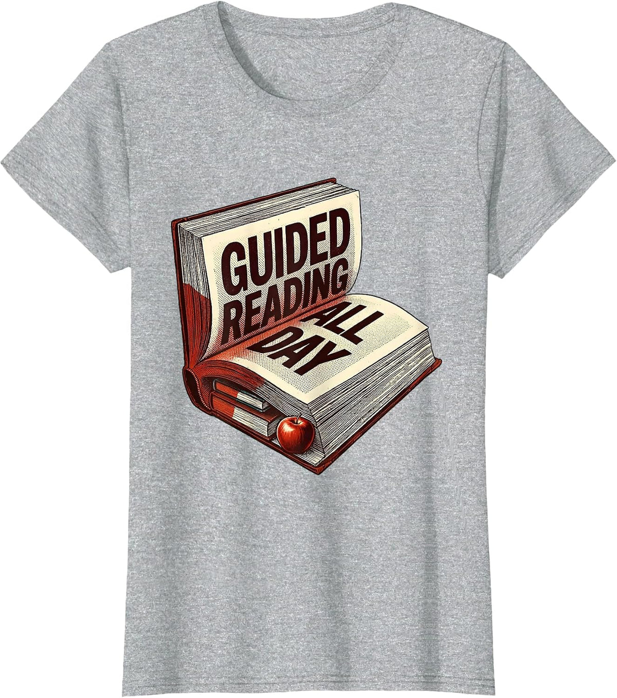 Guided Reading All Day Teacher Design T-Shirt - Heather Grey