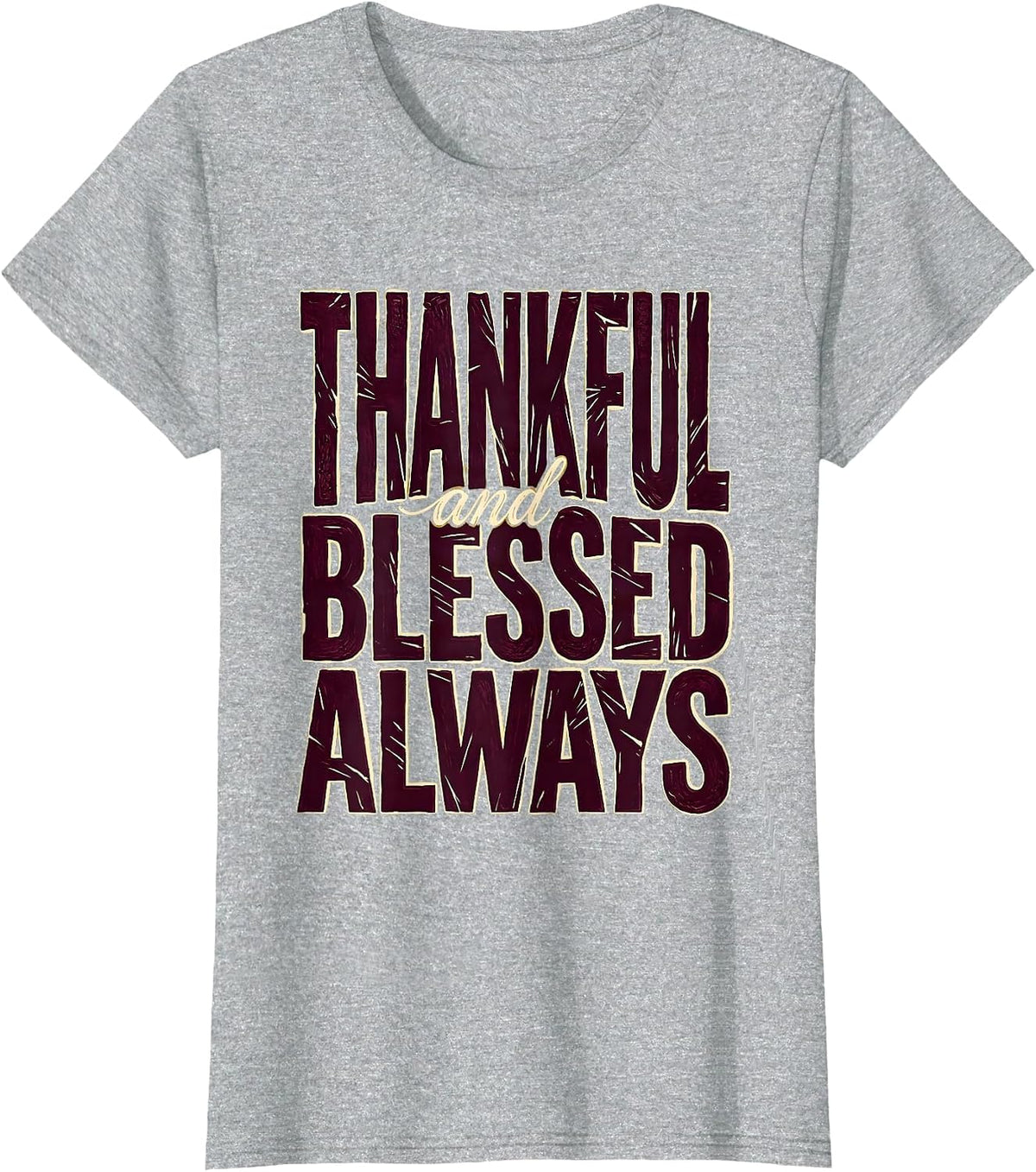Thankful And Blessed Always Thanksgiving Design T-Shirt - Heather Grey