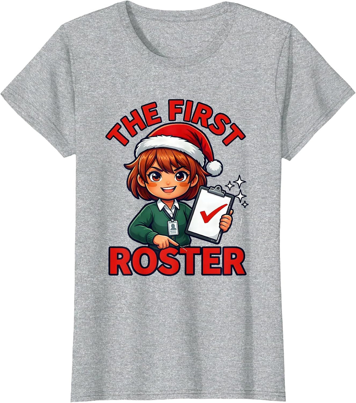 THE FIRST ROSTER Funny Teacher Christmas School Staff T-Shirt - Heather Grey