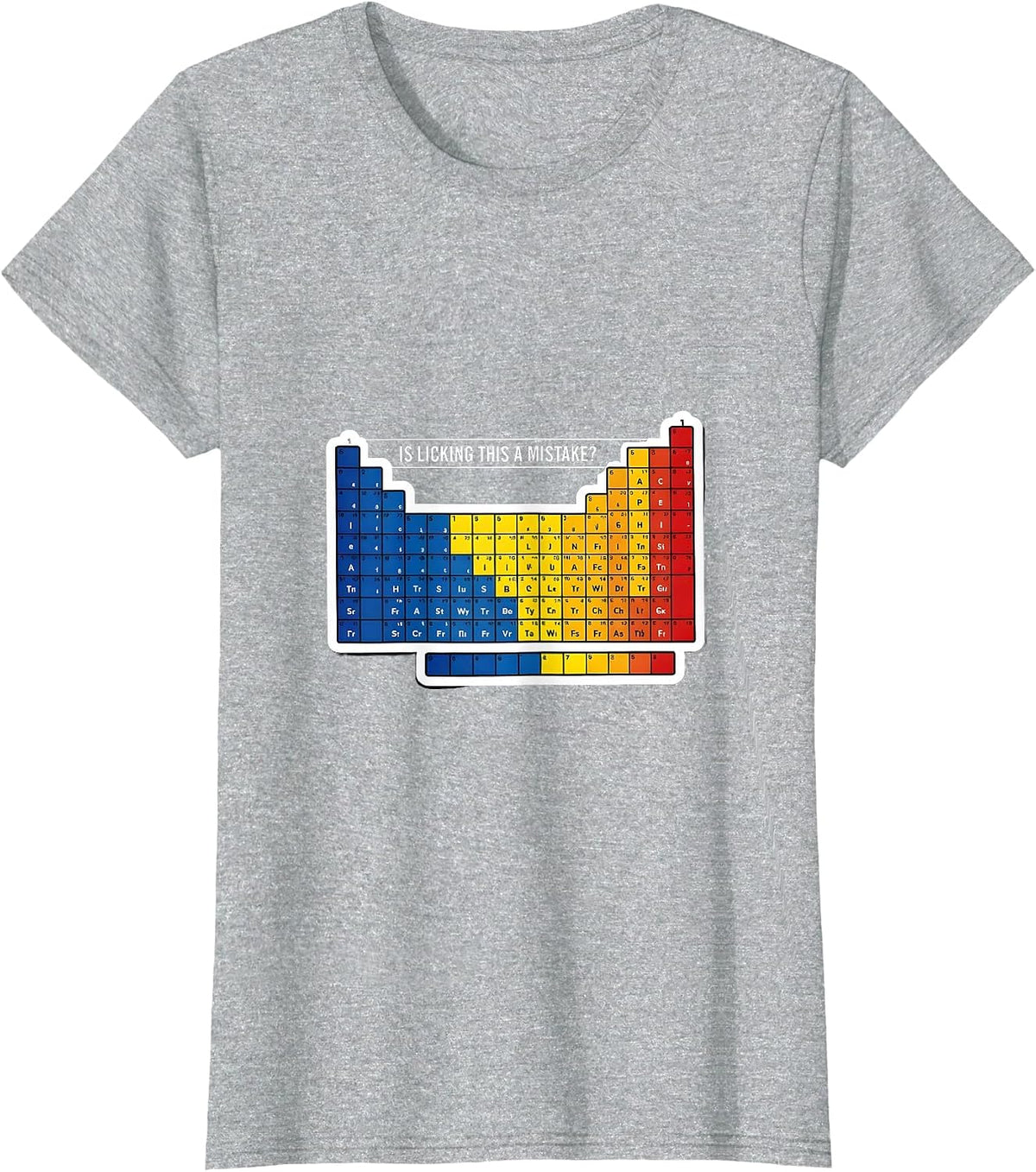 Is Licking This A Mistake Funny Periodic Table Science T-Shirt - Heather Grey