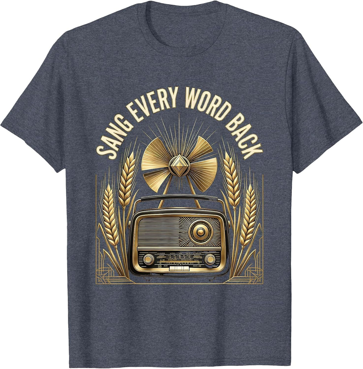 Sang Every Word Back 90s Country Music Design T-Shirt - Heather Blue