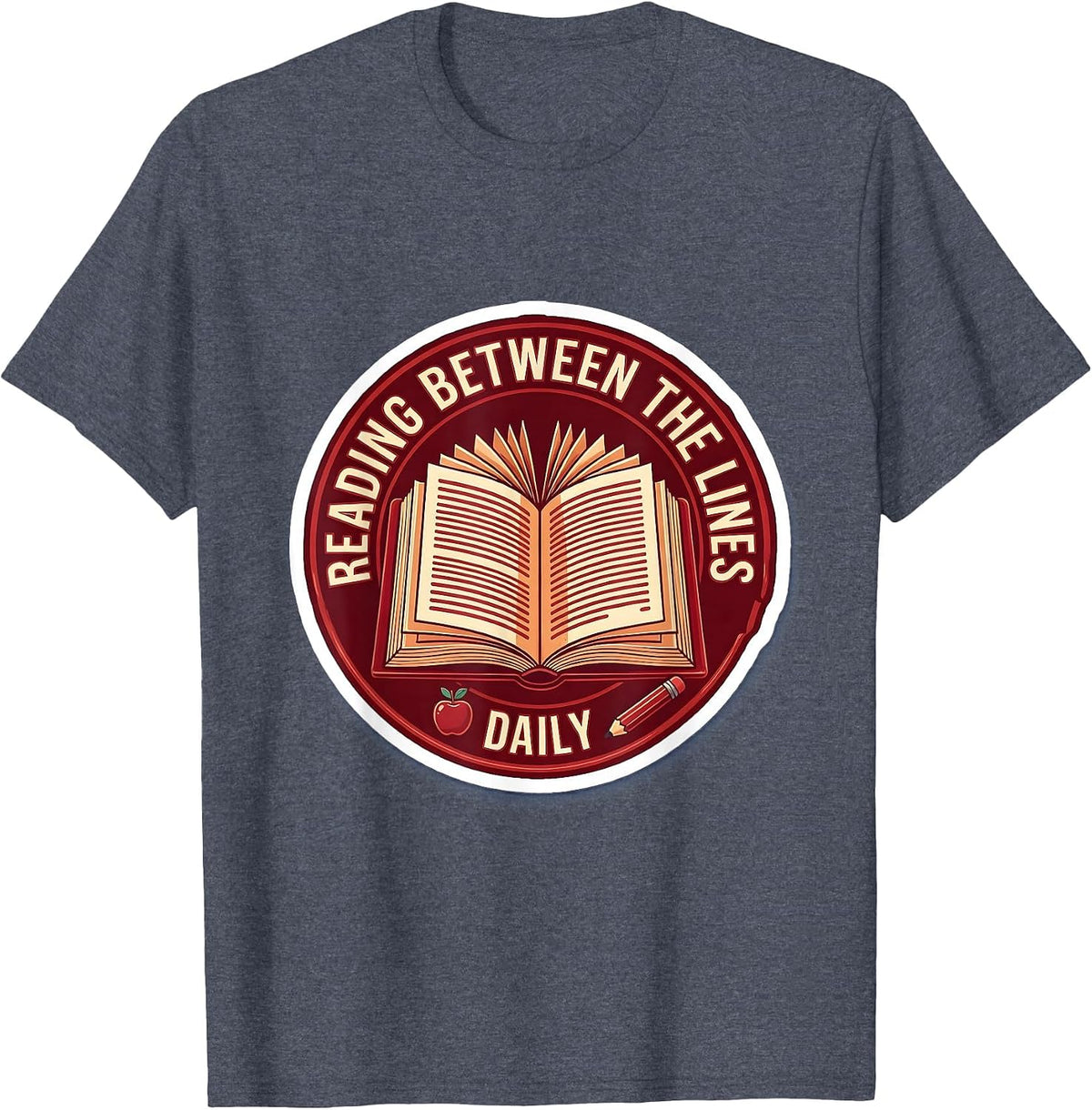 Reading Between the Lines Daily Teacher Design T-Shirt - Heather Blue