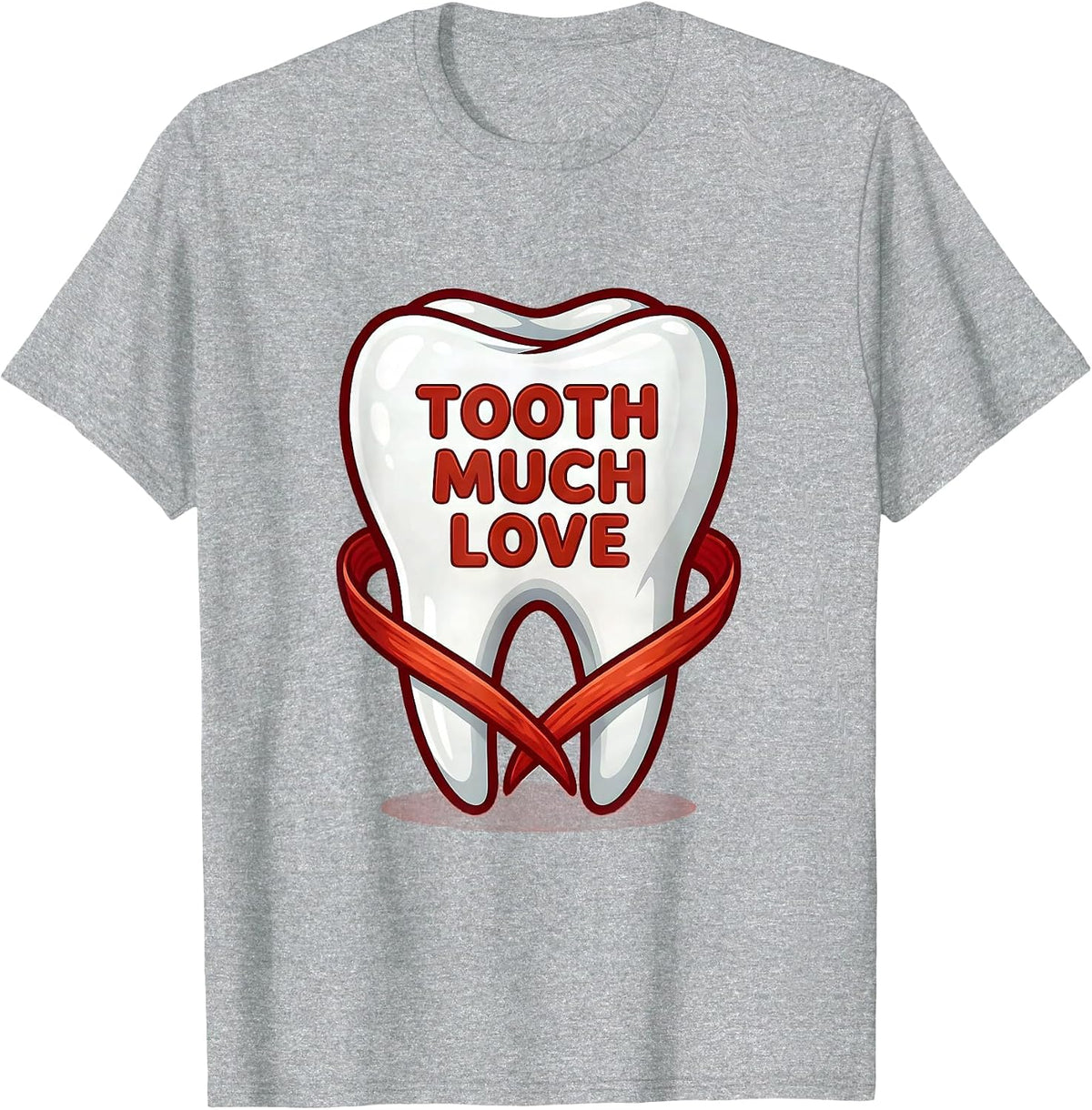 Men's Tooth Much Love Funny Dental Valentines Day Dentist Crew T-Shirt - Heather Grey