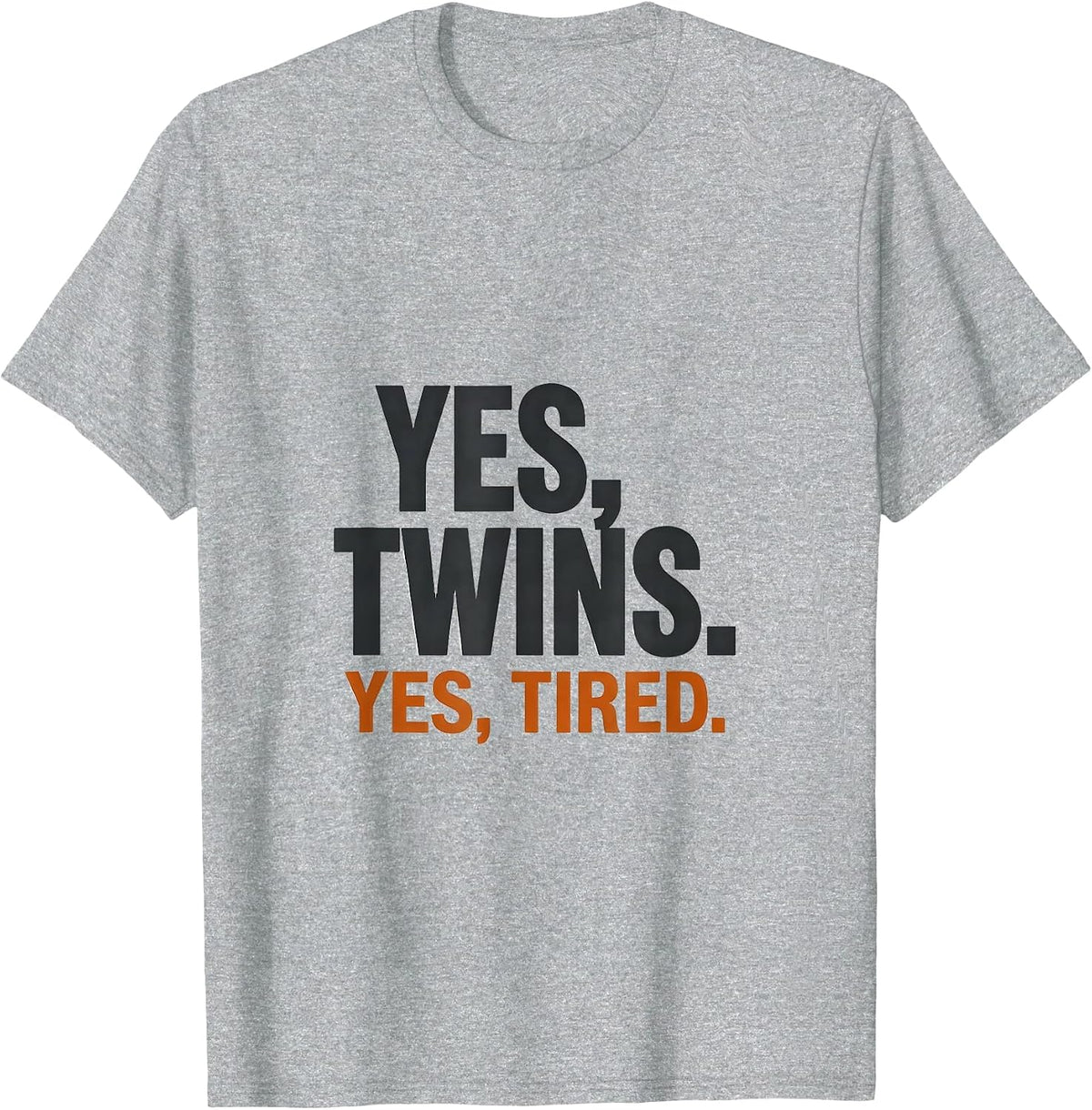Men's Yes, Twins. Yes, Tired Funny Twin Parent Humor Gift T-Shirt - Heather Grey