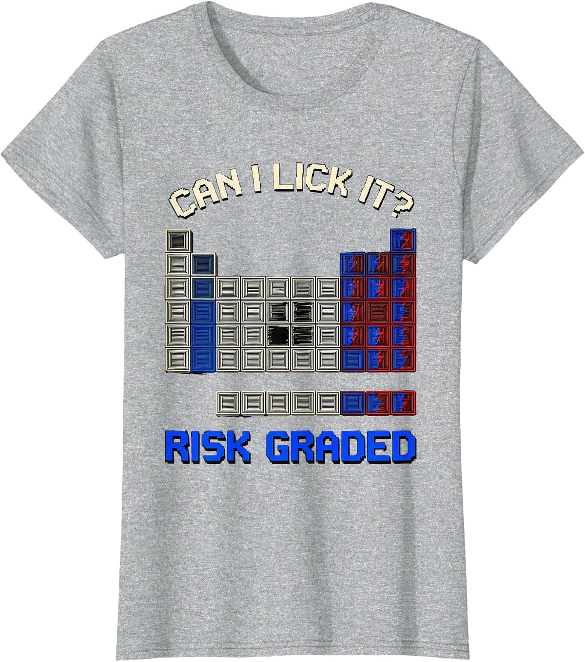 Can I Lick It Risk Graded Funny Periodic Table Science T-Shirt - Heather Grey