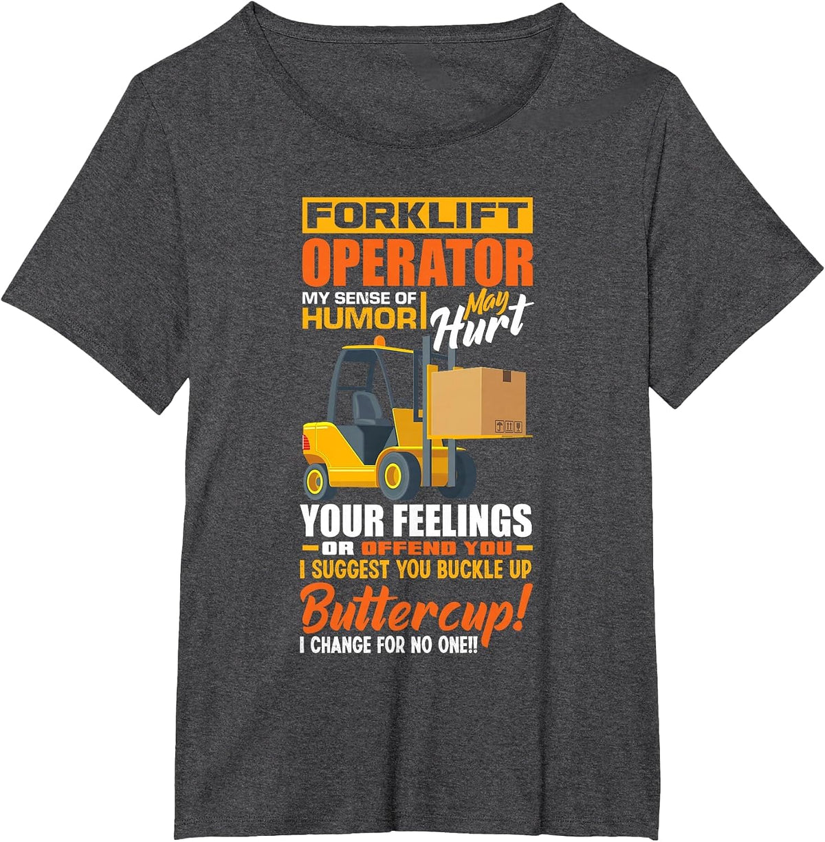 Forklift Operator My Sense of Humor Funny Forklift Driver T-Shirt - Dark Heather Grey