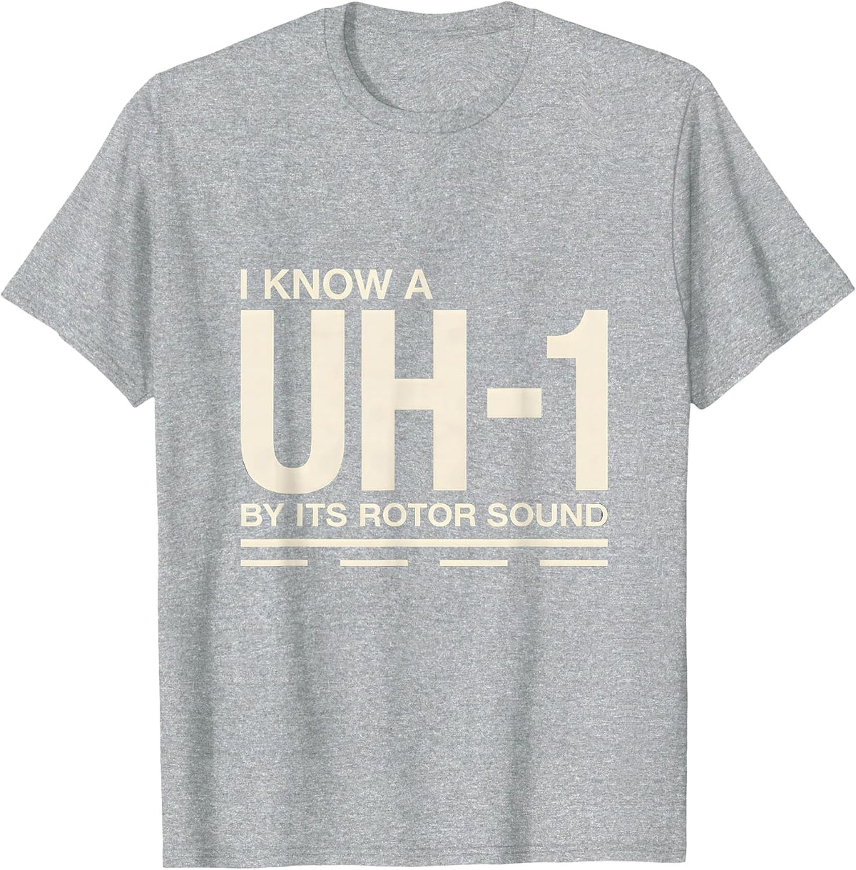 Men's I Know A UH-1 By Its Rotor Sound Military Helicopter Veteran T-Shirt - Heather Grey