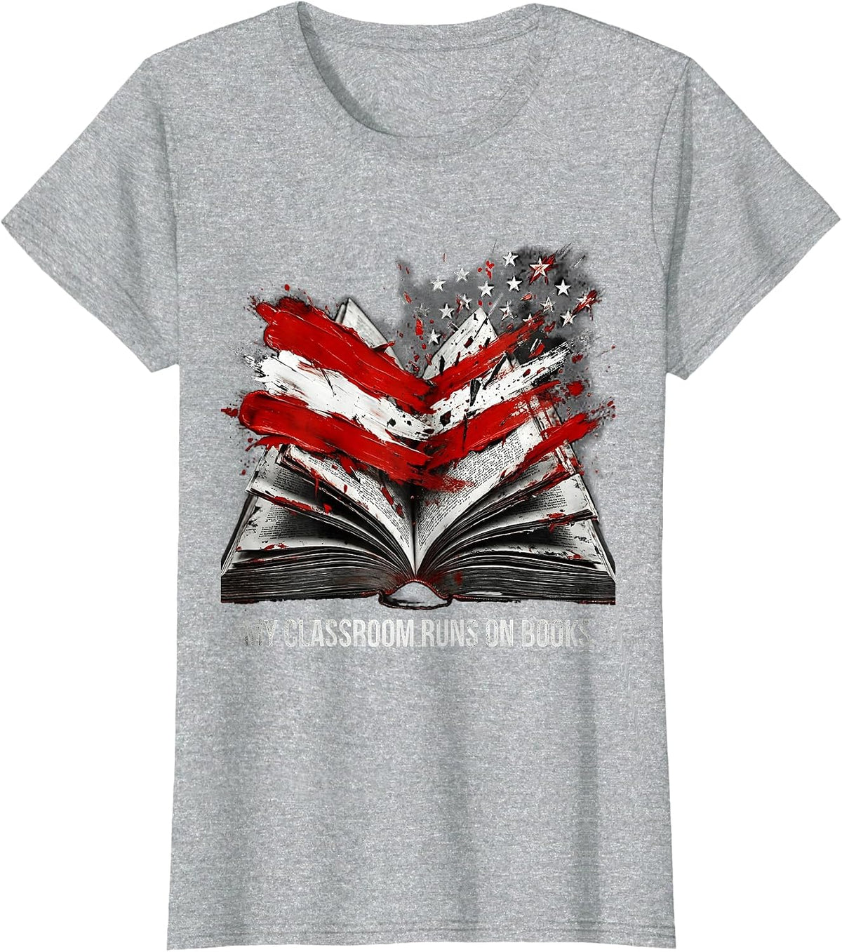 My Classroom Runs On Books Reading Teacher T-Shirt - Heather Grey