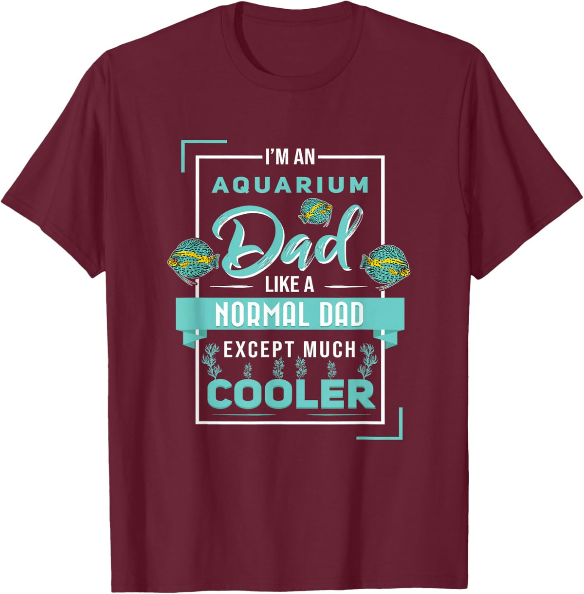 Aquarium Dad Discus Fish Aquarist Fish Breeder T-Shirt - Burgundy