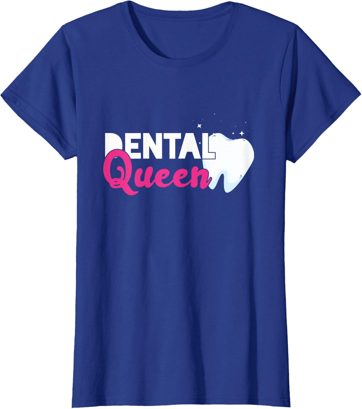 Dental Queen Dental Dental Assistant T-Shirt - Royal Blue