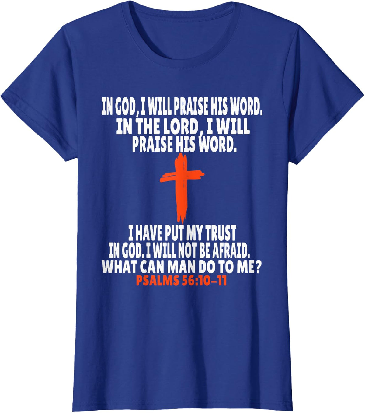 Psalms 56:10-11 Bible Verses Scripture T-Shirt - Royal Blue