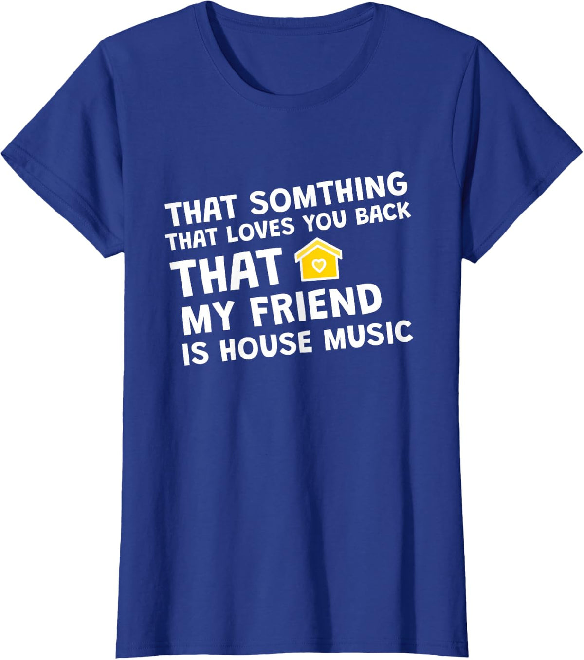 House Music Funky Soulful Tech T-Shirt - Royal Blue
