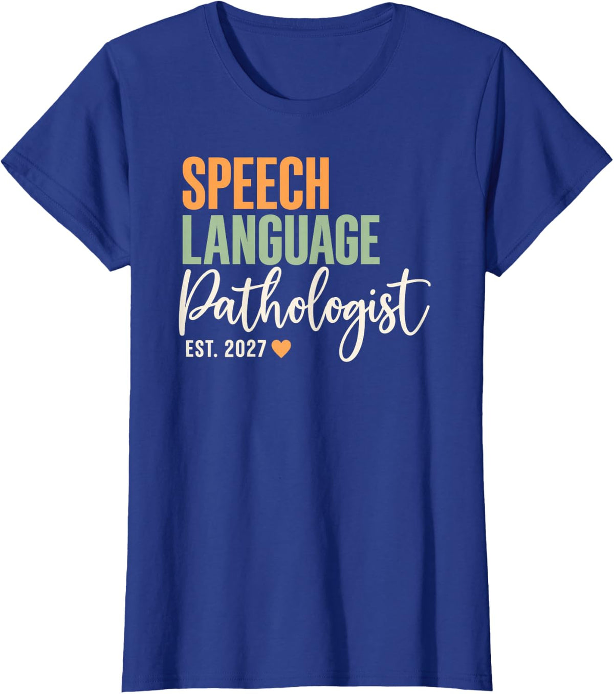 Speech Language Pathologist Est 2027 SLP Future Graduate T-Shirt - Royal Blue