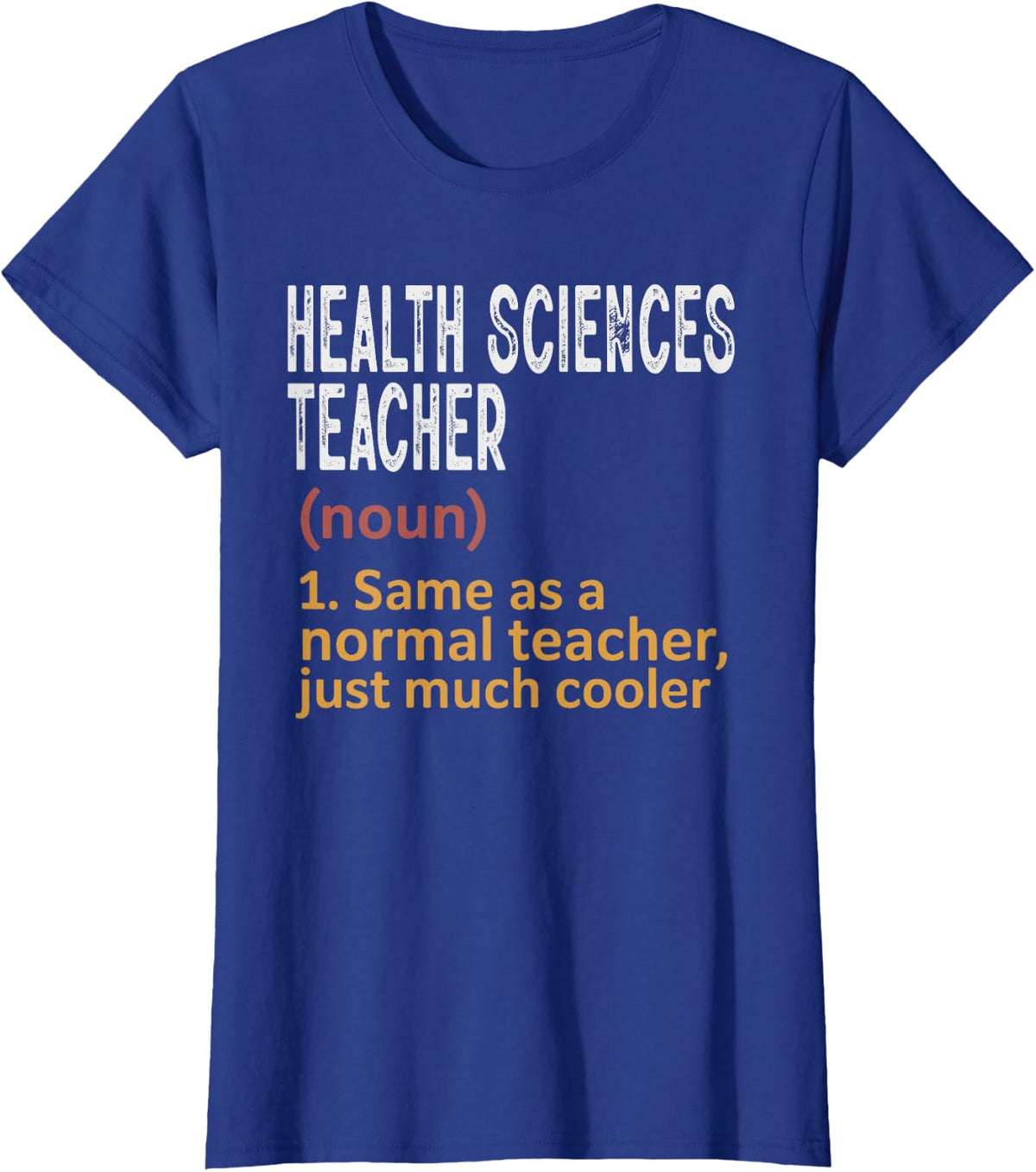 Health Sciences Teacher Funny Definition Teacher T-Shirt - Royal Blue