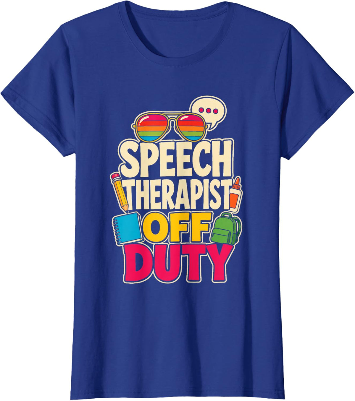 Speech Therapist Off Duty SLP Elementary School Language T-Shirt - Royal Blue
