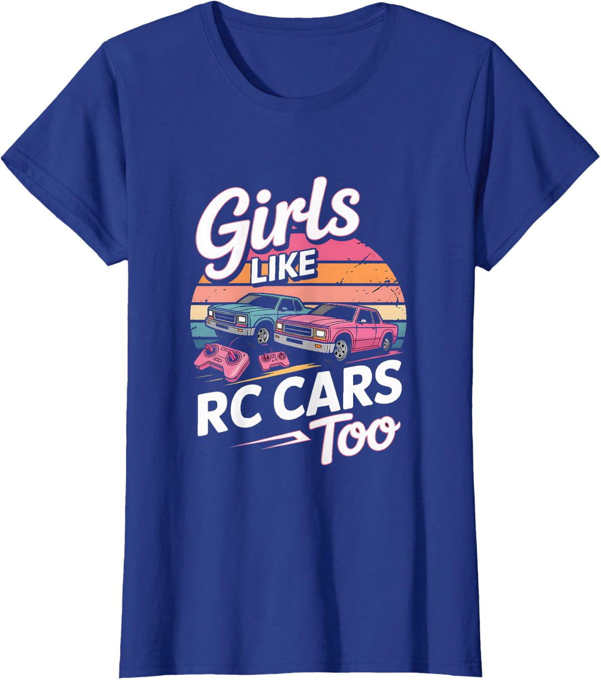 Girls Like RC Cars Too Retro Style Fun T-Shirt - Royal Blue