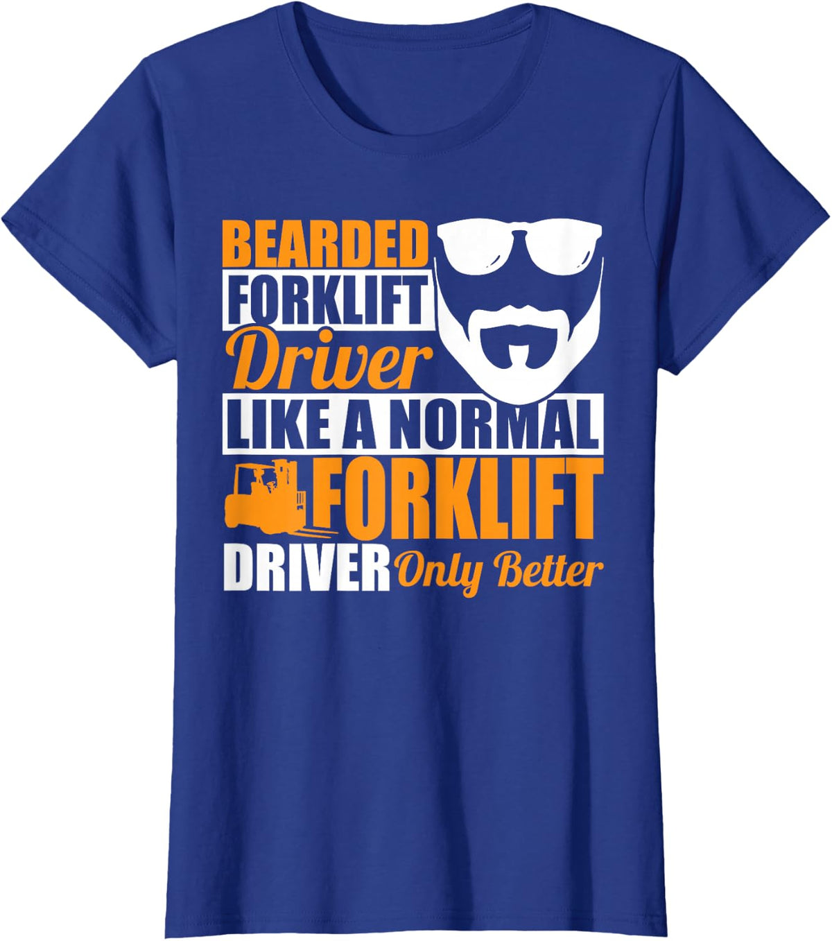 Forklift Driver Bearded Forklift Driver Forklift Operator T-Shirt - Royal Blue
