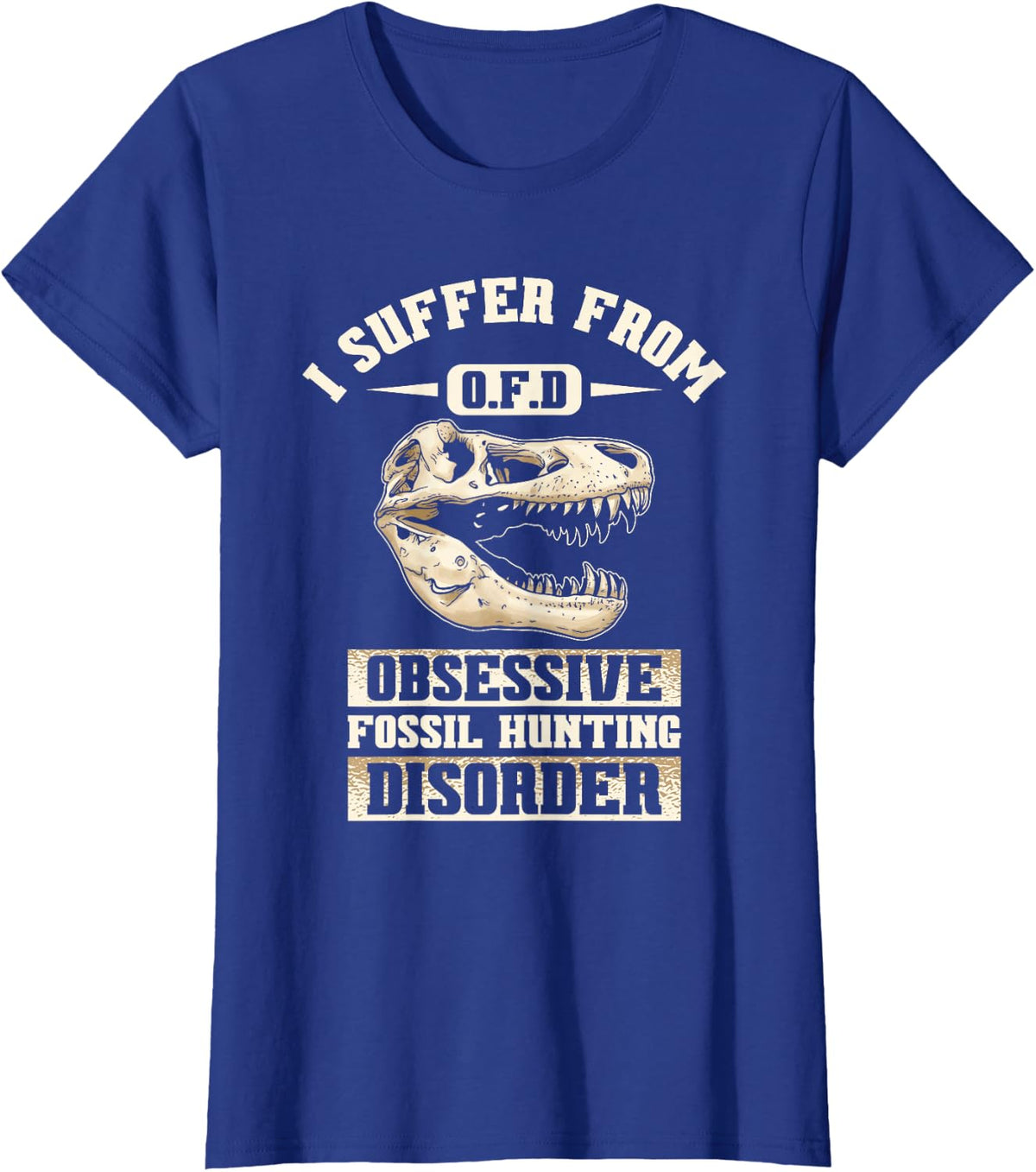 Fossil Hunting Dinosaur Bones Paleontologist Fossils Hunter T-Shirt - Royal Blue
