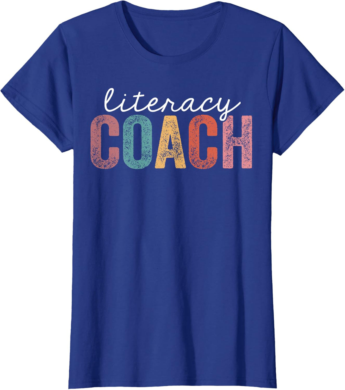 Literacy Coach Teacher Appreciation Back To School T-Shirt - Royal Blue