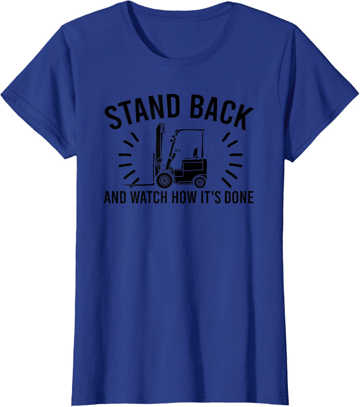 Funny Forklift Driver Meme Certified Forklift Operator Tee T-Shirt - Royal Blue