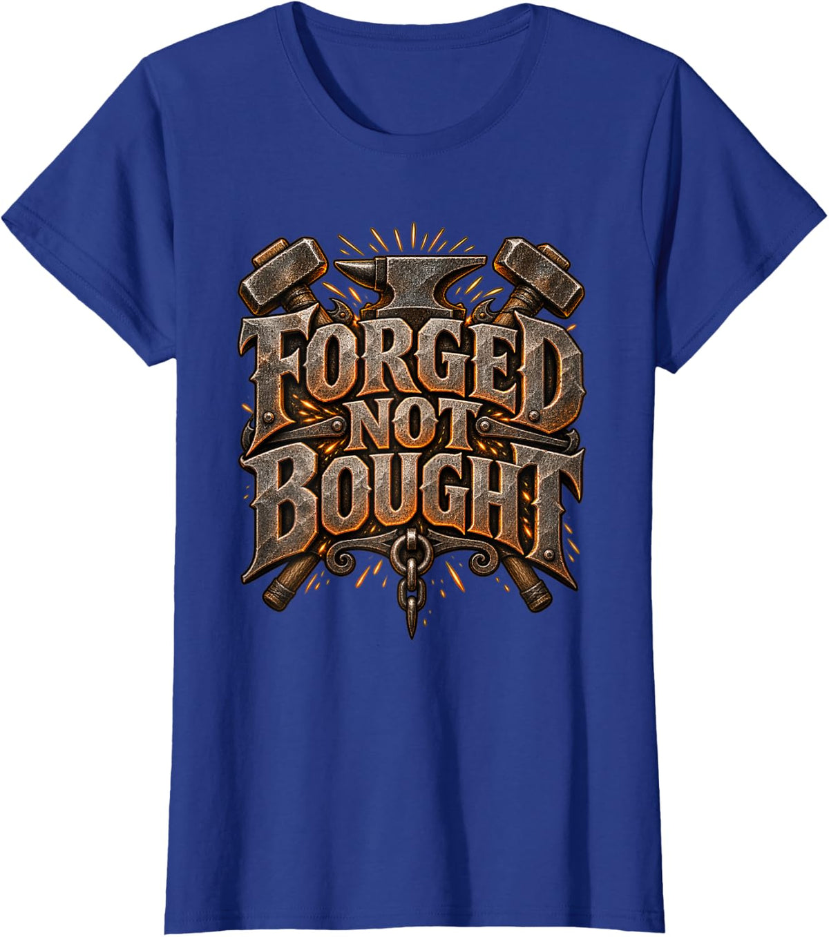 Forged Not Bought Funny Blacksmith Metalworker Shirt T-Shirt - Royal Blue