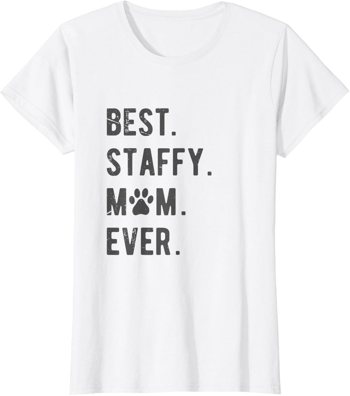 Staffy Mom Gift Funny AmStaff Dog Mum Women Tees T Shirts for Dog Moms - White