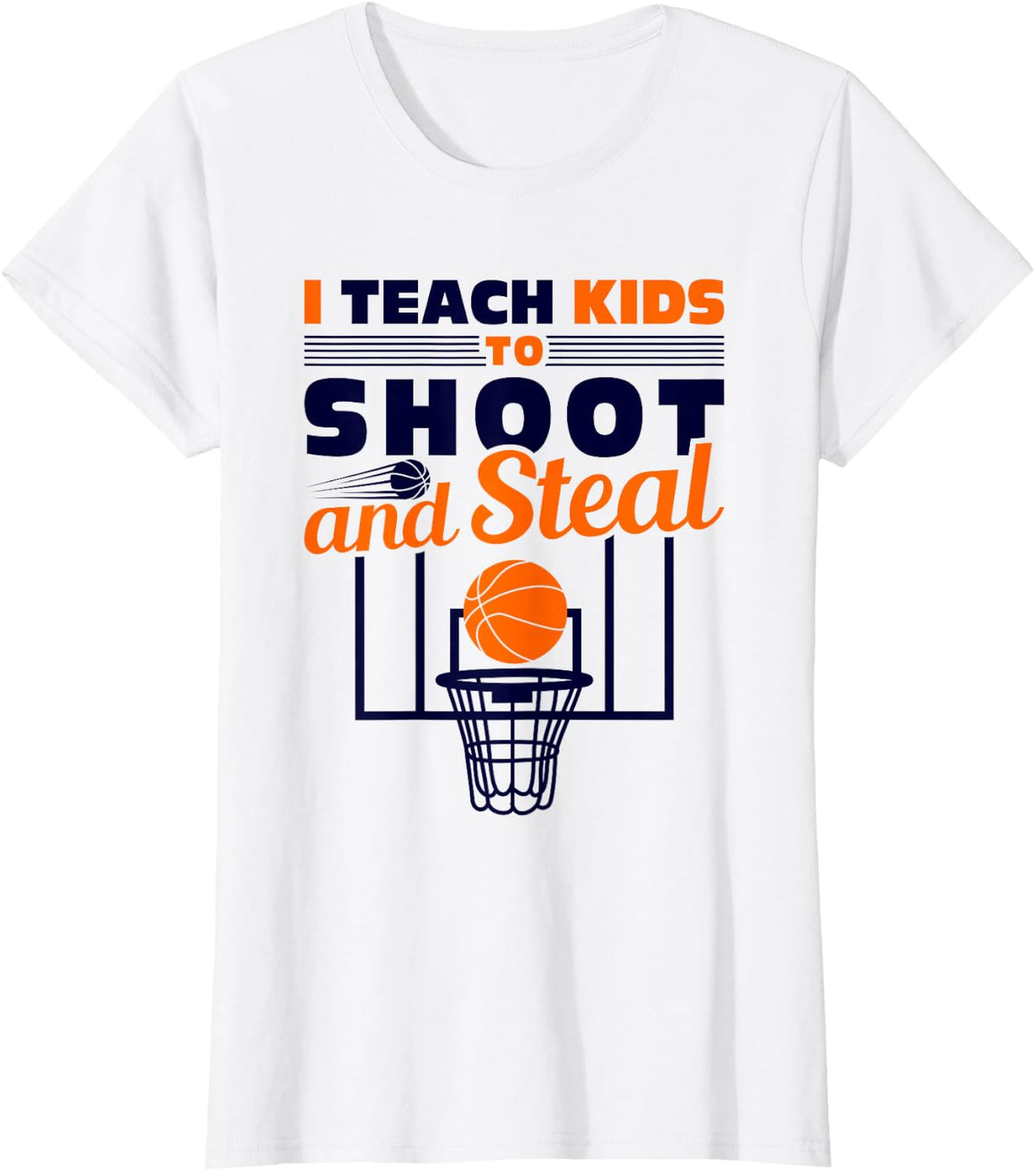 I Teach Kids To Shoot And Steal, Basketball Coach T-Shirt - White