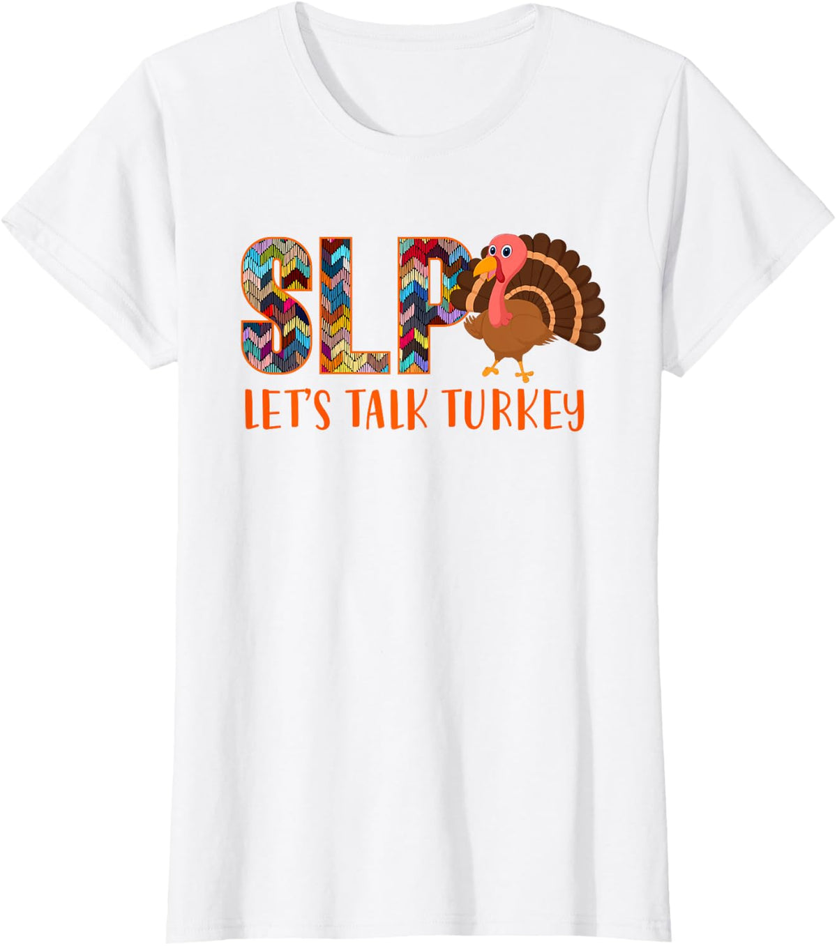 Let's Talk Turkey Speech Language Pathologist Thanksgiving T-Shirt - White