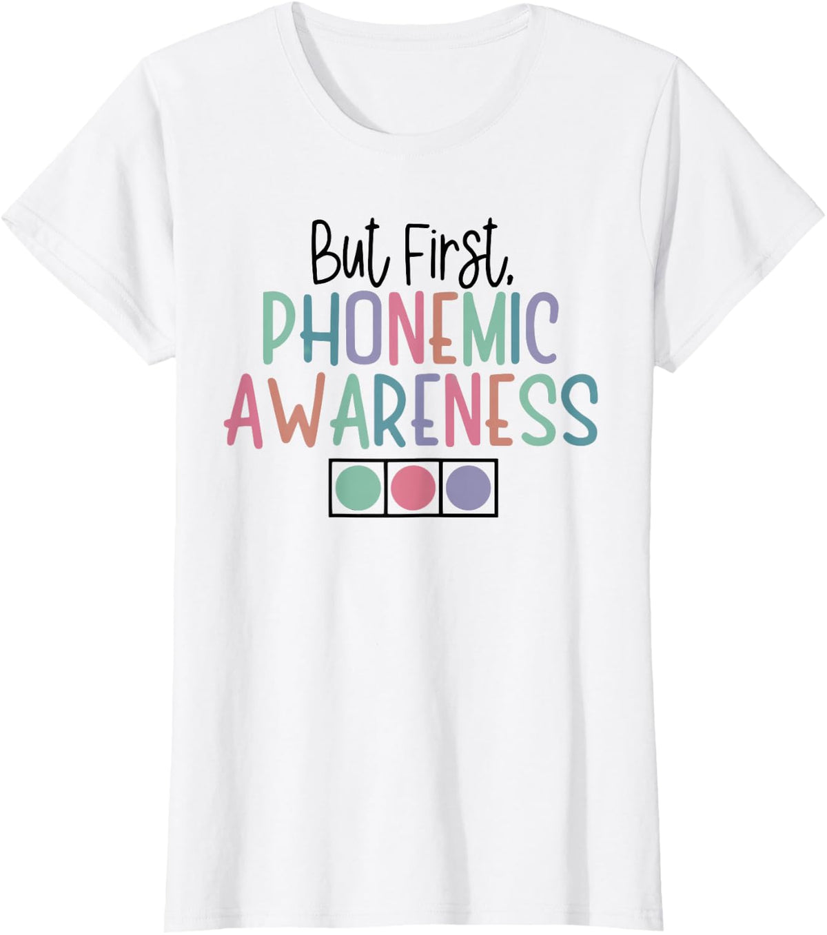 But First Phonemic Awareness Reading Teacher Reading Special T-Shirt - White