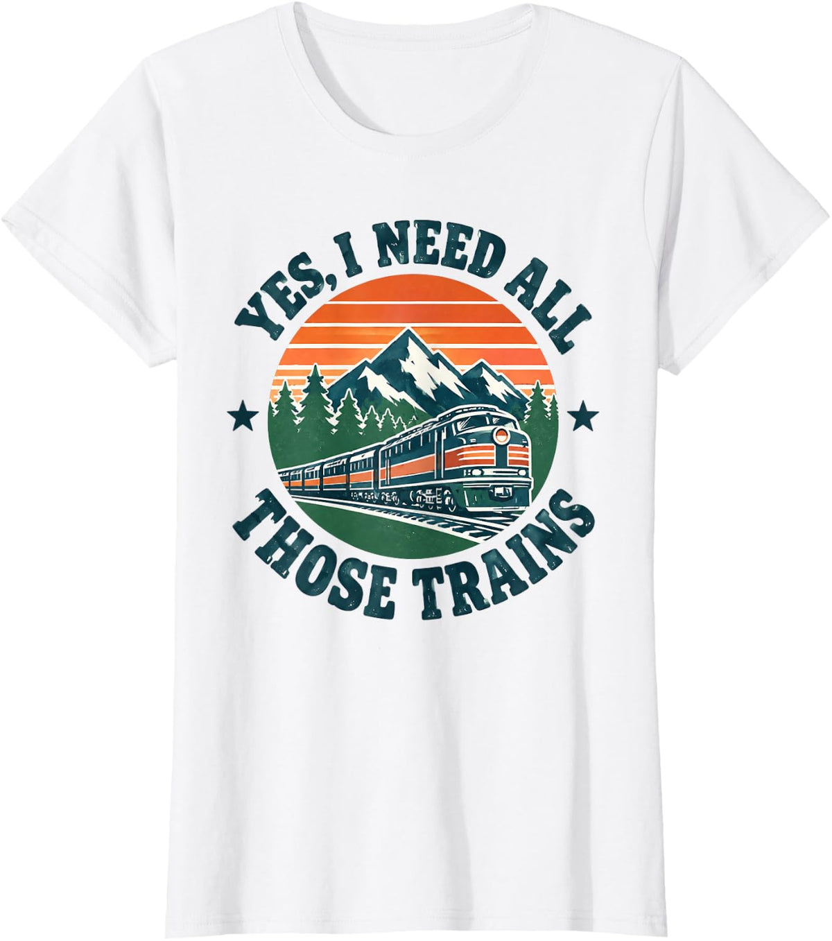 Yes I Need All Those Trains Model Train Railway T-Shirt - White