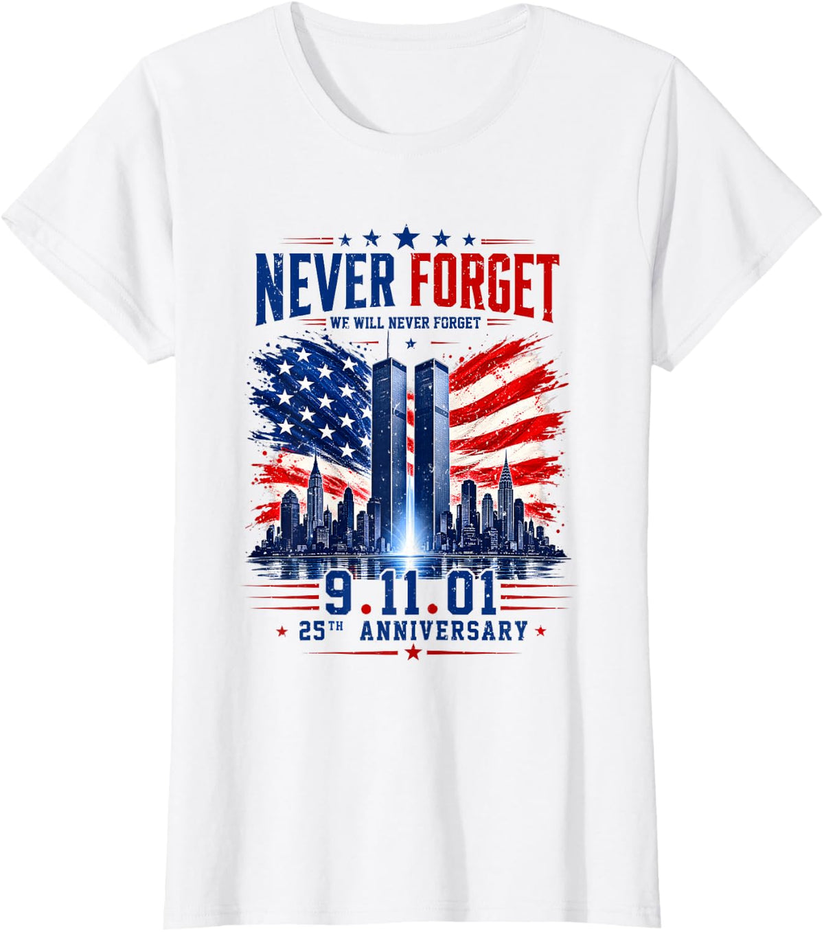 Never Forget September 11 2001 Memorial Day 25 Years Eagle T-Shirt - White