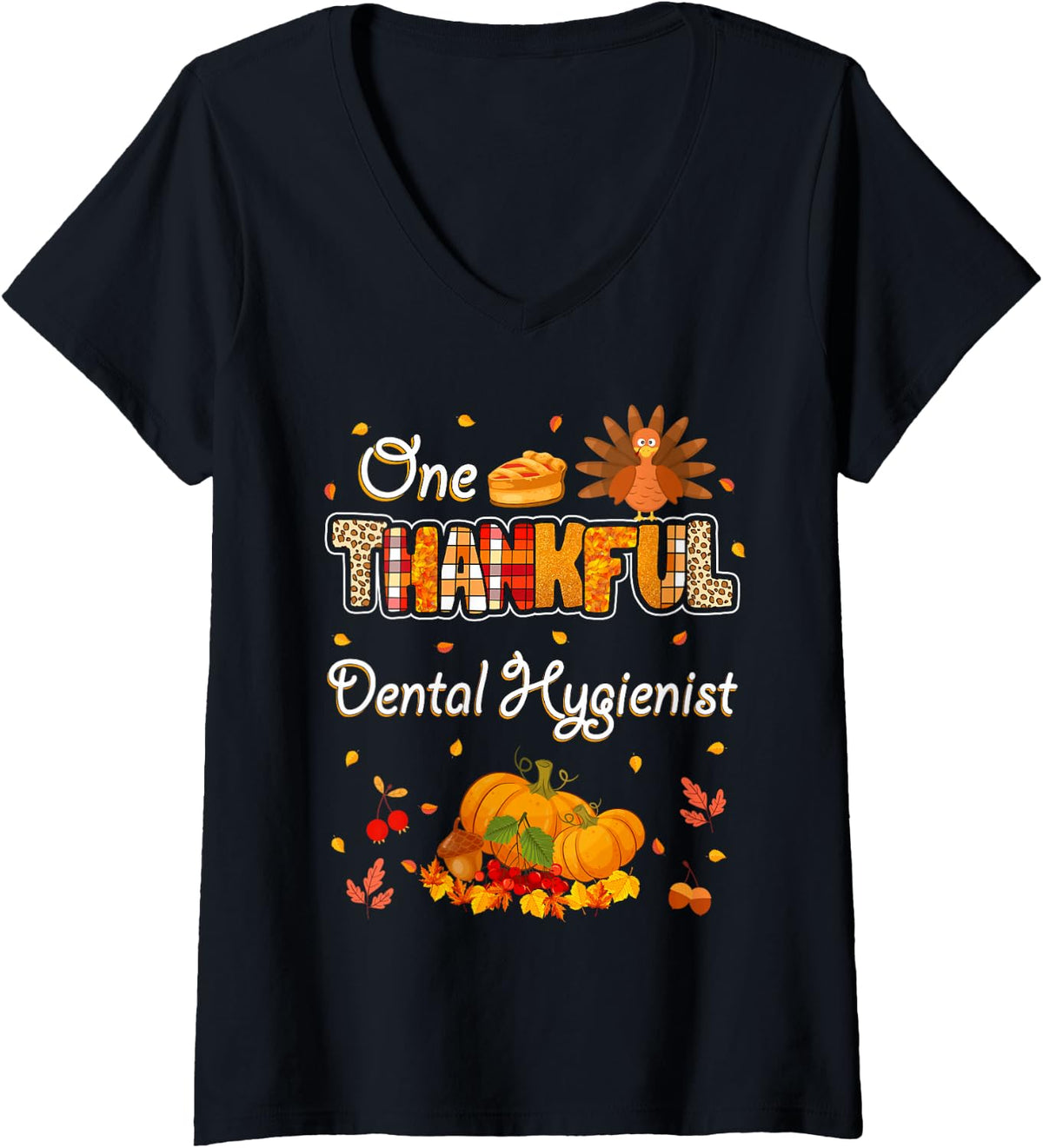 Women's One Thankful Dental Hygienist Fall Autumn Thanksgiving V-Neck T-Shirt - Black
