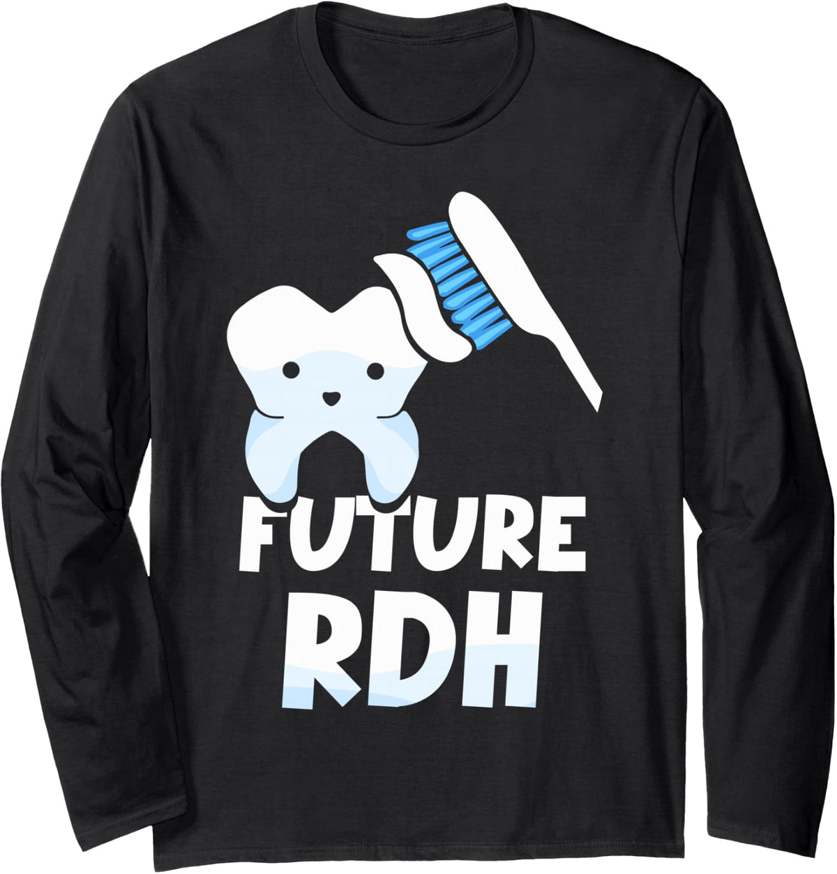 Future RDH - Dental Assistant Long Sleeve T-Shirt - Adult Unisex Black