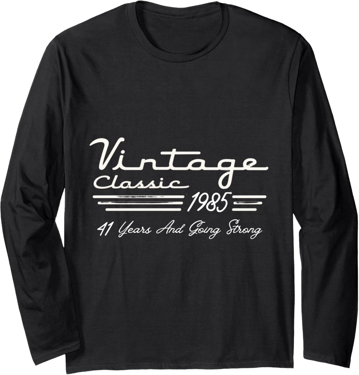 Vintage Classic 1985 41 Years and Going Strong Design Long Sleeve T-Shirt - Adult Unisex Black