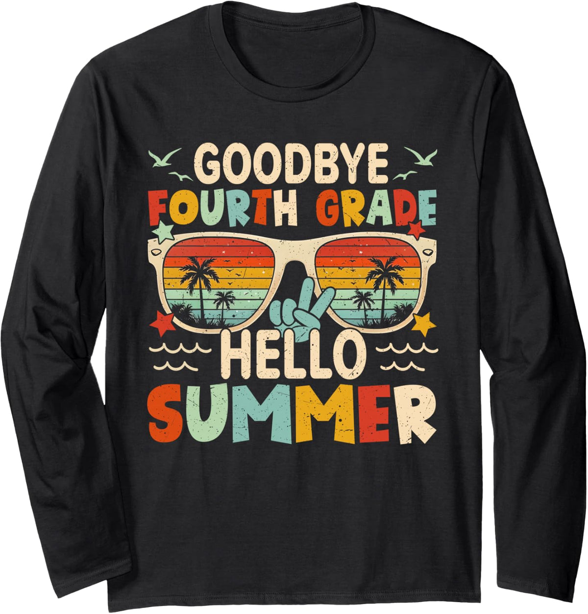 Goodbye 4th Grade Hello Summer Fourth Grade Last Day School Long Sleeve T-Shirt - Adult Unisex Black
