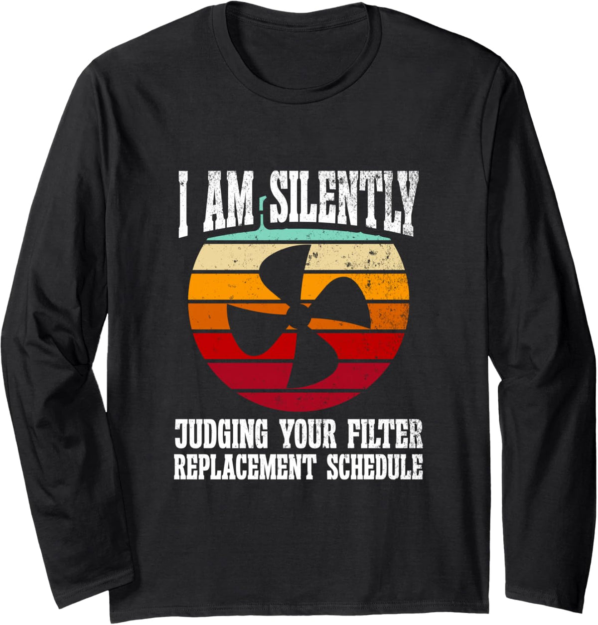Judging Your Filter - HVAC Technican Long Sleeve T-Shirt - Adult Unisex Black