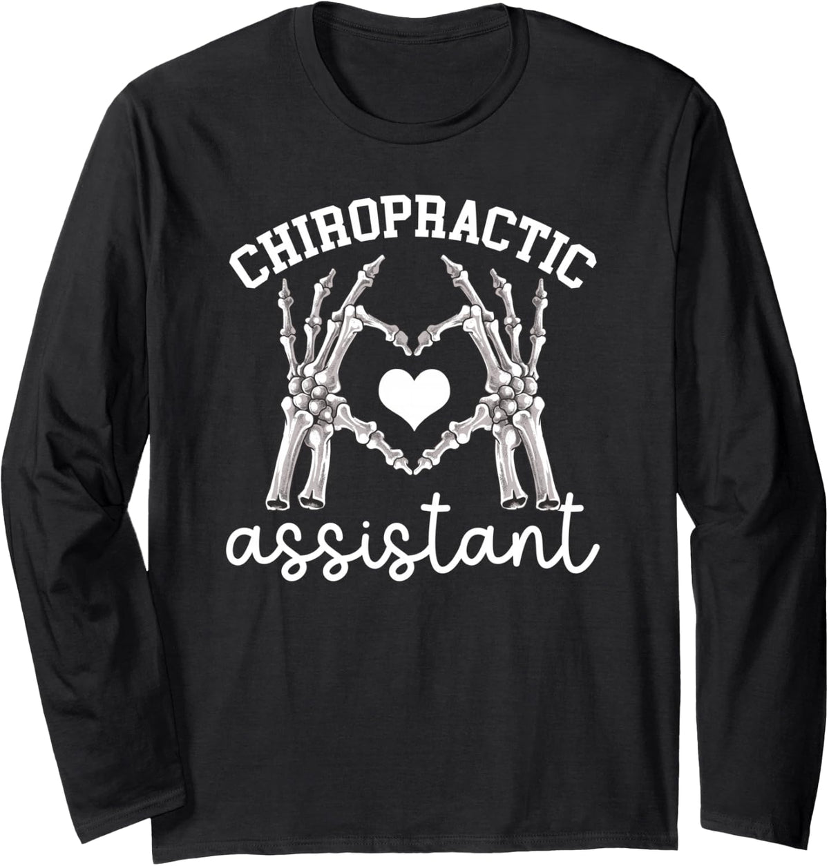 Chiropractic Assistant Heart Chiropractor Assistant Long Sleeve T-Shirt - Adult Unisex Black