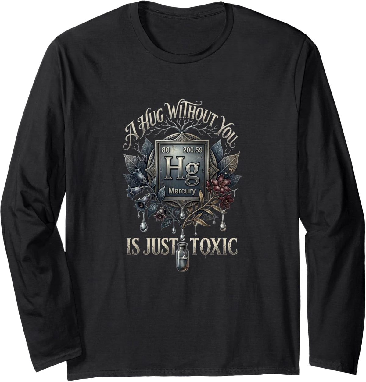 Missing You Hug Unpleasant Chemistry Symbol Hg Long Sleeve T-Shirt - Adult Unisex Black
