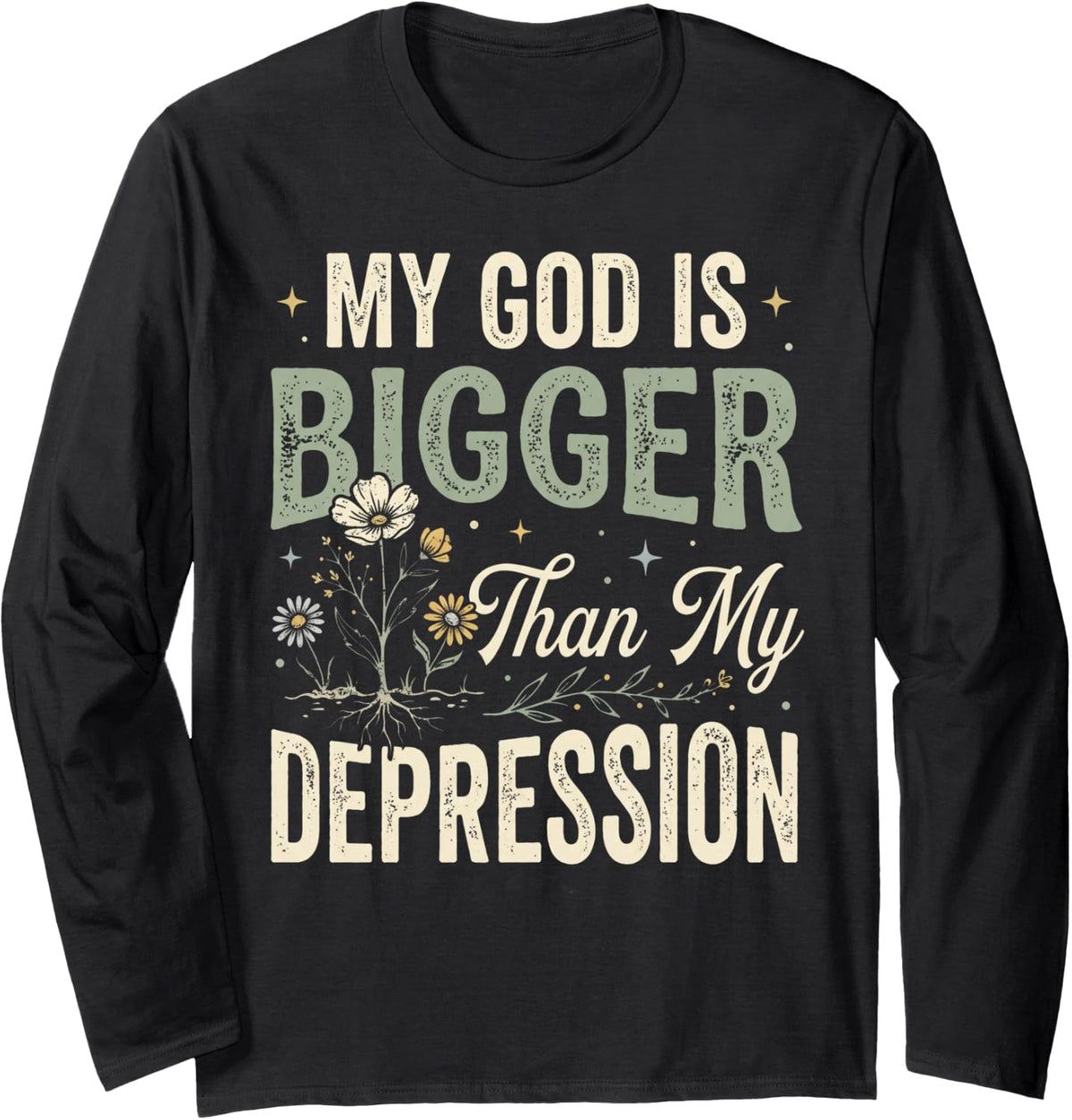 My God is Bigger Than Depression Jesus Christian Long Sleeve T-Shirt - Adult Unisex Black