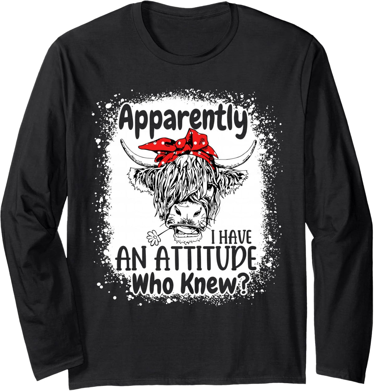 Apparently I Have An Attitude Who Knew Bleached Highland Cow Long Sleeve T-Shirt - Adult Unisex Black