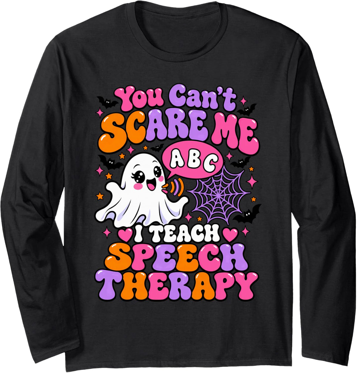 Speech Therapy SLP Not Afraid Boo Funny Halloween Long Sleeve T-Shirt - Adult Unisex Black