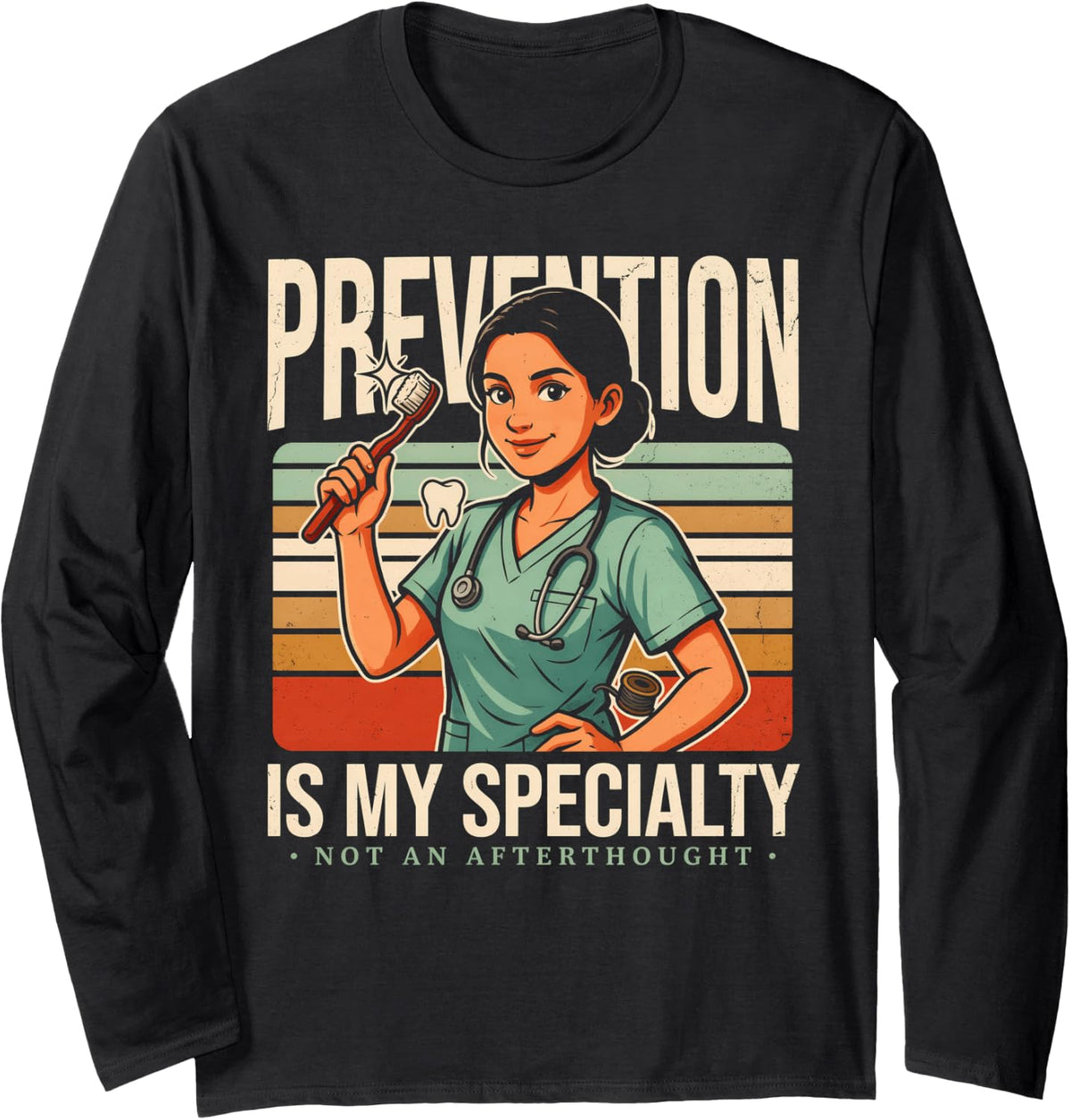 Prevention is My Specialty Dental Hygienist Long Sleeve T-Shirt - Adult Unisex Black