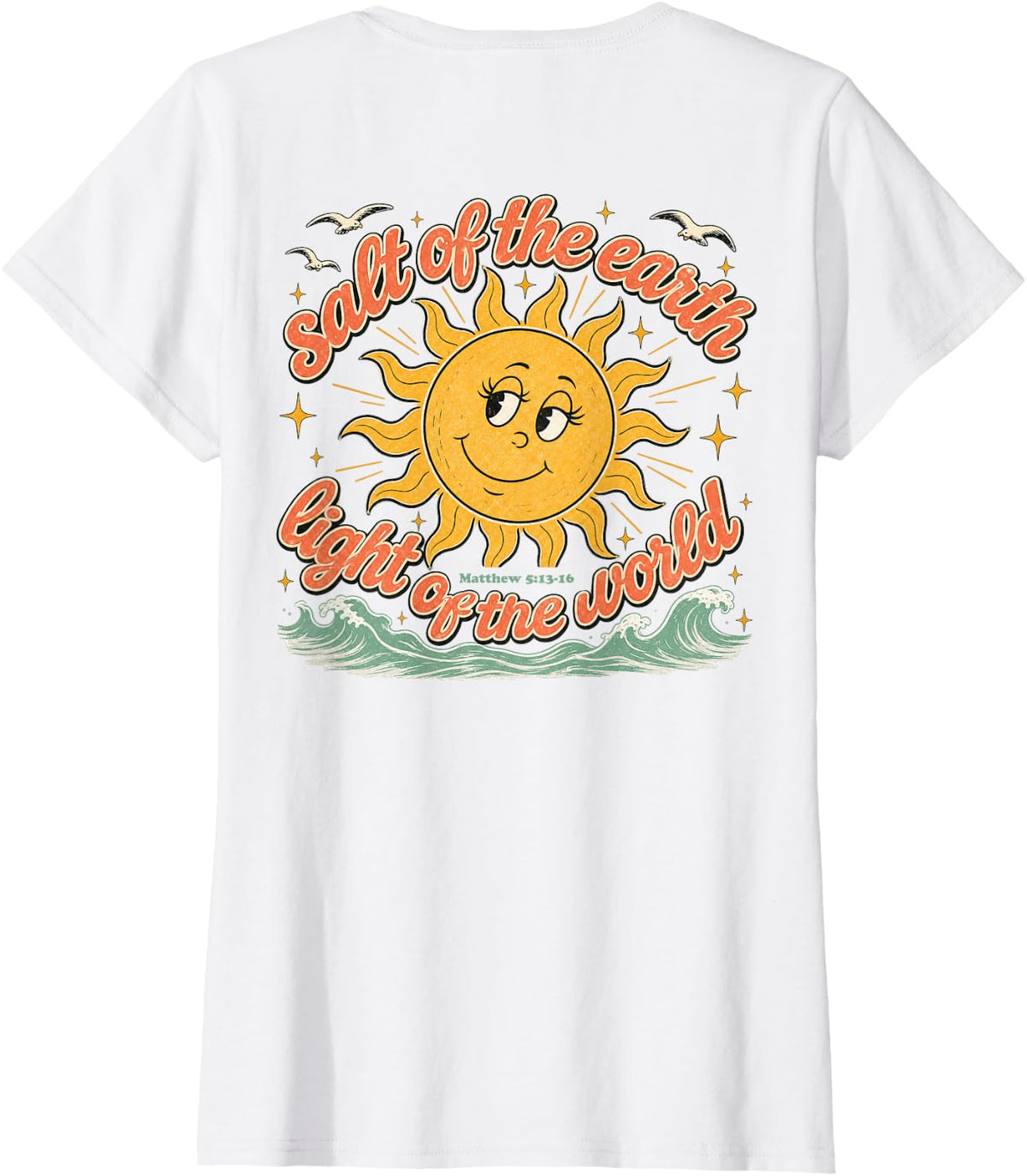 (ON Back) Matthew 5 13-16 Bible Verse Retro Christian Sun T-Shirt - White