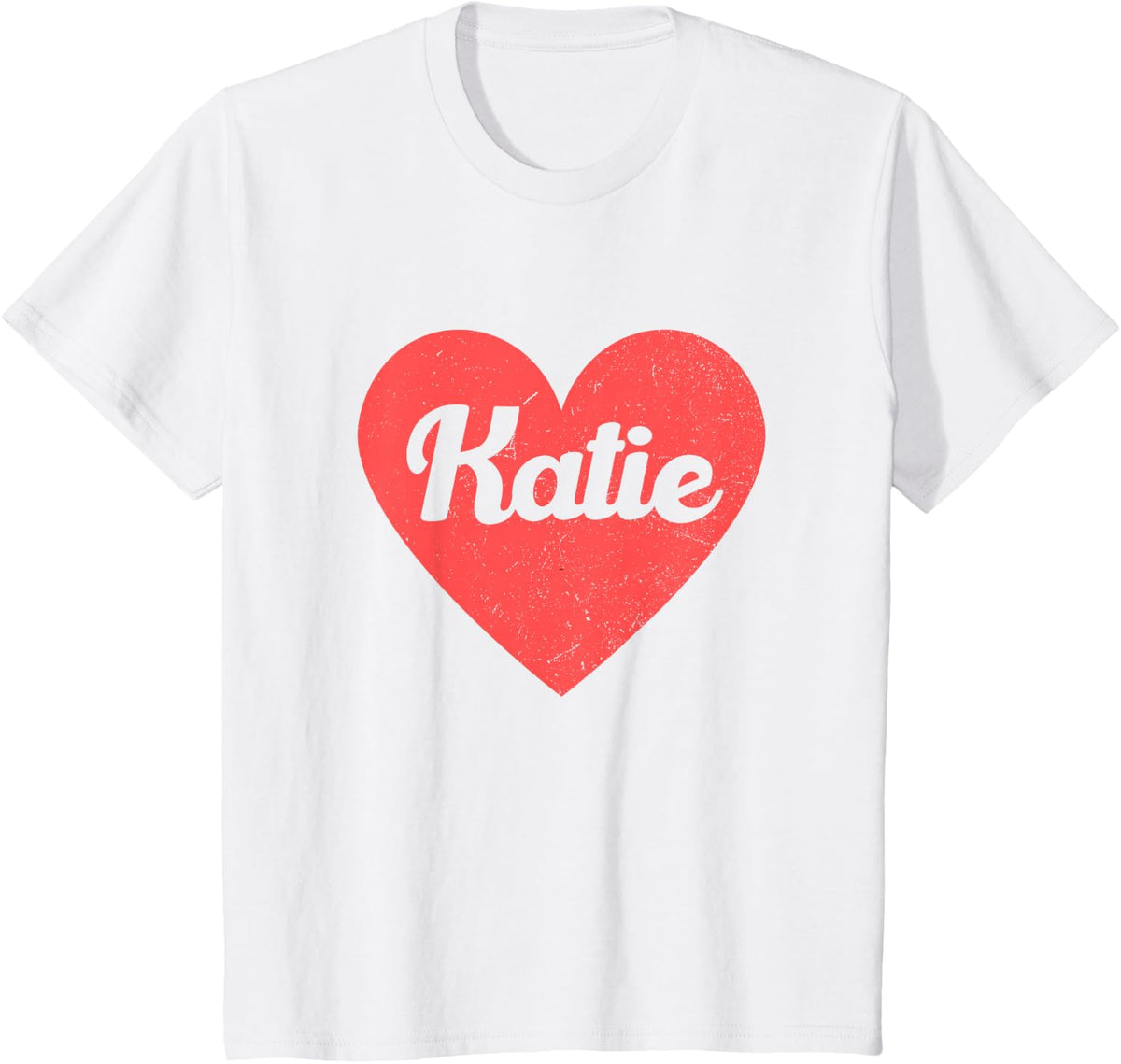 I Heart Katie - First Names And Hearts, I Love Katie T-Shirt - White